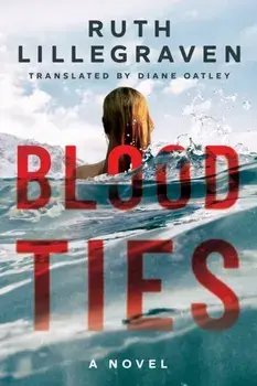 Blood Ties. A Novel, Paperback/Ruth Lillegraven