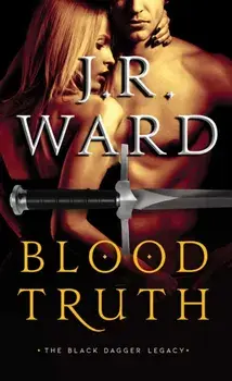Blood Truth, Volume 4, Paperback/J. R. Ward
