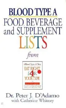 Blood Type a Food, Beverage and Supplement Lists, Paperback/Peter J. D'Adamo