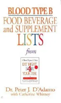 Blood Type B Food, Beverage and Supplement Lists, Paperback/Peter J. D'Adamo