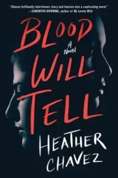 Blood Will Tell, Paperback/Heather Chavez