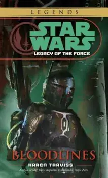 Bloodlines: Star Wars Legends (Legacy of the Force), Paperback/Karen Traviss