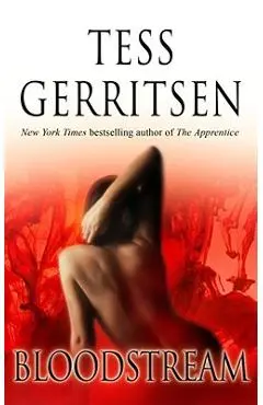 Bloodstream - Tess Gerritsen