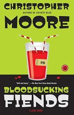Bloodsucking Fiends: A Love Story - Christopher Moore