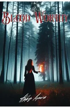 Bloodworthy - Abby B. Moore