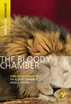 Bloody Chamber: York Notes Advanced, Paperback/Angela Carter