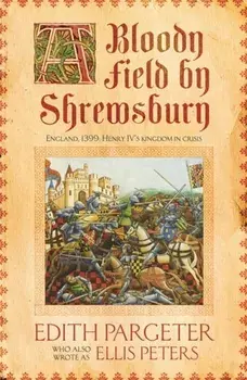 Bloody Field by Shrewsbury, Paperback/Edith Pargeter