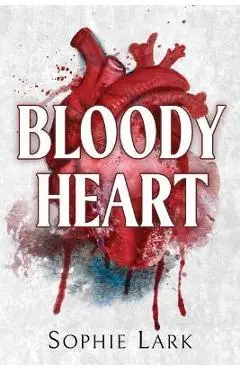 Bloody Heart - Sophie Lark