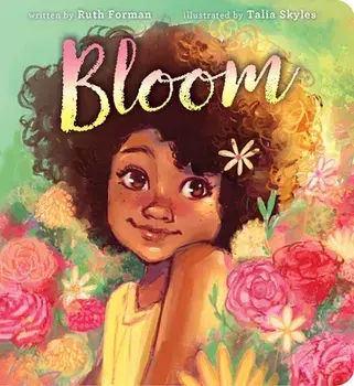 Bloom, Board book/Ruth Forman