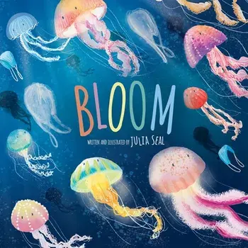 Bloom, Hardcover/Julia Seal