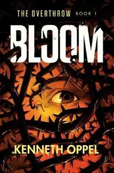 Bloom, Paperback/Kenneth Oppel