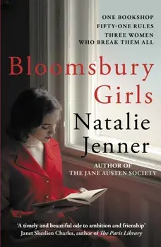 Bloomsbury Girls. The heart-warming bestseller of female friendship and dreams, Paperback/Natalie Jenner