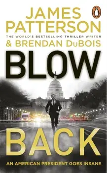 Blowback. A president in turmoil. A deadly motive., Paperback/***