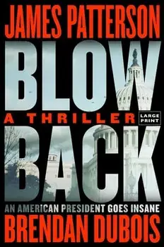 Blowback: James Patterson's Best Thriller in Years, Paperback/James Patterson