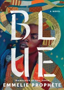 Blue. A Novel, Paperback/Emmelie Prophete