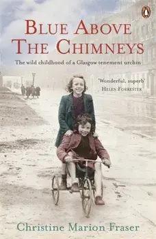 Blue Above the Chimneys, Paperback/Christine Marion Fraser