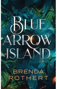 Blue Arrow Island - Brenda Rothert
