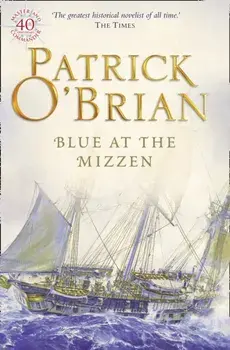 Blue at the Mizzen, Paperback/Patrick O'Brian