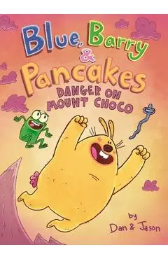 Blue, Barry & Pancakes: Danger on Mount Choco - Jason