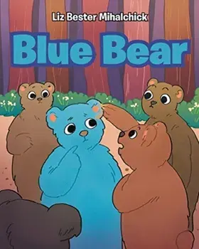 Blue Bear, Paperback/Liz Bester Mihalchick
