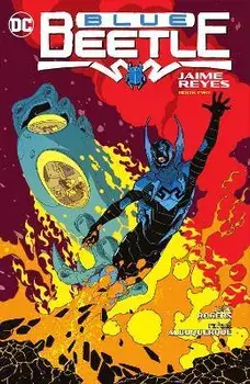 Blue Beetle: Jaime Reyes Book Two, Paperback/John Rogers