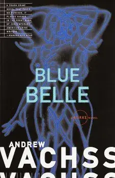 Blue Belle, Paperback/Andrew Vachss