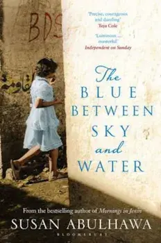 Blue Between Sky and Water, Paperback/Susan Abulhawa