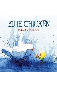 Blue Chicken - Deborah Freedman