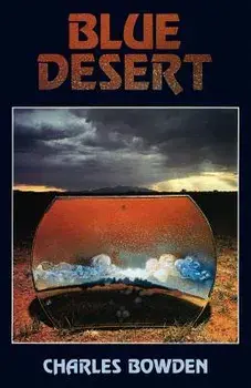 Blue Desert, Paperback/Charles Bowden