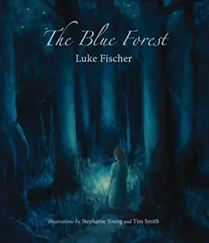 Blue Forest. Bedtime Stories for the Nights of the Week, Paperback/Luke Fischer