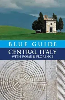 Blue Guide Central Italy, Paperback/Alta Macadam