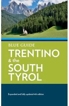 Blue Guide Trentino & the South Tyrol - Paul Blanchard