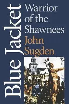 Blue Jacket: Warrior of the Shawnees, Paperback/John Sugden