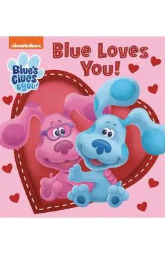 Blue Loves You! (Blue's Clues & You) - Tex Huntley