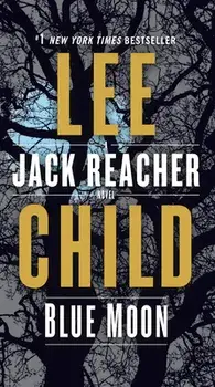 Blue Moon: A Jack Reacher Novel, Paperback/Lee Child