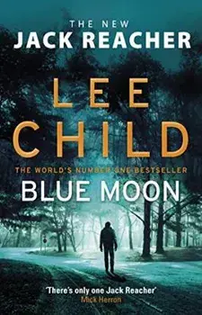Blue Moon. (Jack Reacher 24), Paperback/Lee Child