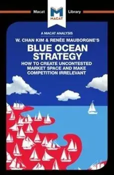 Blue Ocean Strategy. How to Create Uncontested Market Space, Paperback/Stephanie Lowe