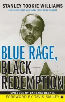 Blue Rage, Black Redemption: A Memoir, Paperback/Stanley Tookie Williams