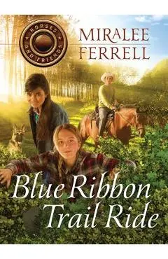 Blue Ribbon Trail Ride - Miralee Ferrell