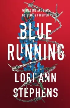 Blue Running, Hardback/Lori Ann Stephens