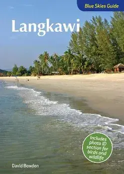 Blue Skies Guide to Langkawi, Paperback/David Bowden