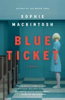 Blue Ticket, Paperback/Sophie Mackintosh
