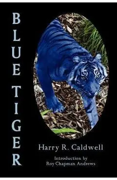 Blue Tiger - Harry R. Caldwell