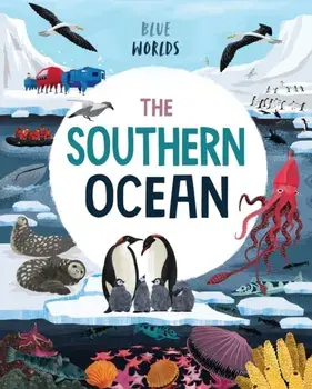 Blue Worlds: The Southern Ocean, Paperback/Anita Ganeri