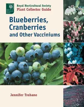 Blueberries, Cranberries and Other Vacciniums, Paperback/Jennifer Trehane
