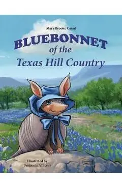 Bluebonnet of the Texas Hill Country - Mary Brooke Casad