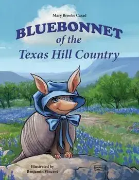 Bluebonnet of the Texas Hill Country, Paperback/Mary Brooke Casad