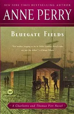 Bluegate Fields - Anne Perry