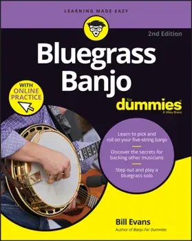 Bluegrass Banjo For Dummies. Book + Online Video & Audio Instruction, 2 ed, Paperback/***