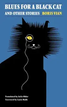 Blues for a Black Cat & Other Stories, Paperback/Boris Vian